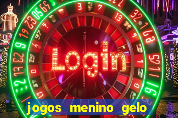 jogos menino gelo menina lava